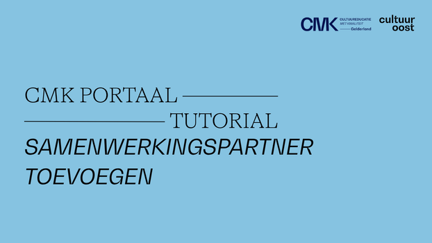 Instructievideo over het toevoegen van een samenwerkingspartner in het CMK Portaal